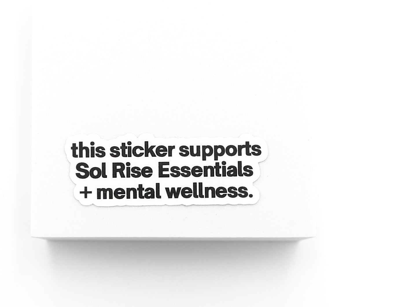 Support Sol Rise Essentials + Mental Health Sticker
