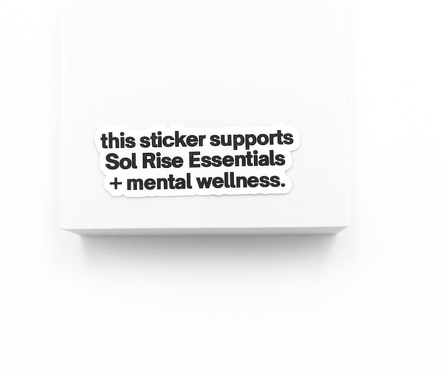 Support Sol Rise Essentials + Mental Health Sticker