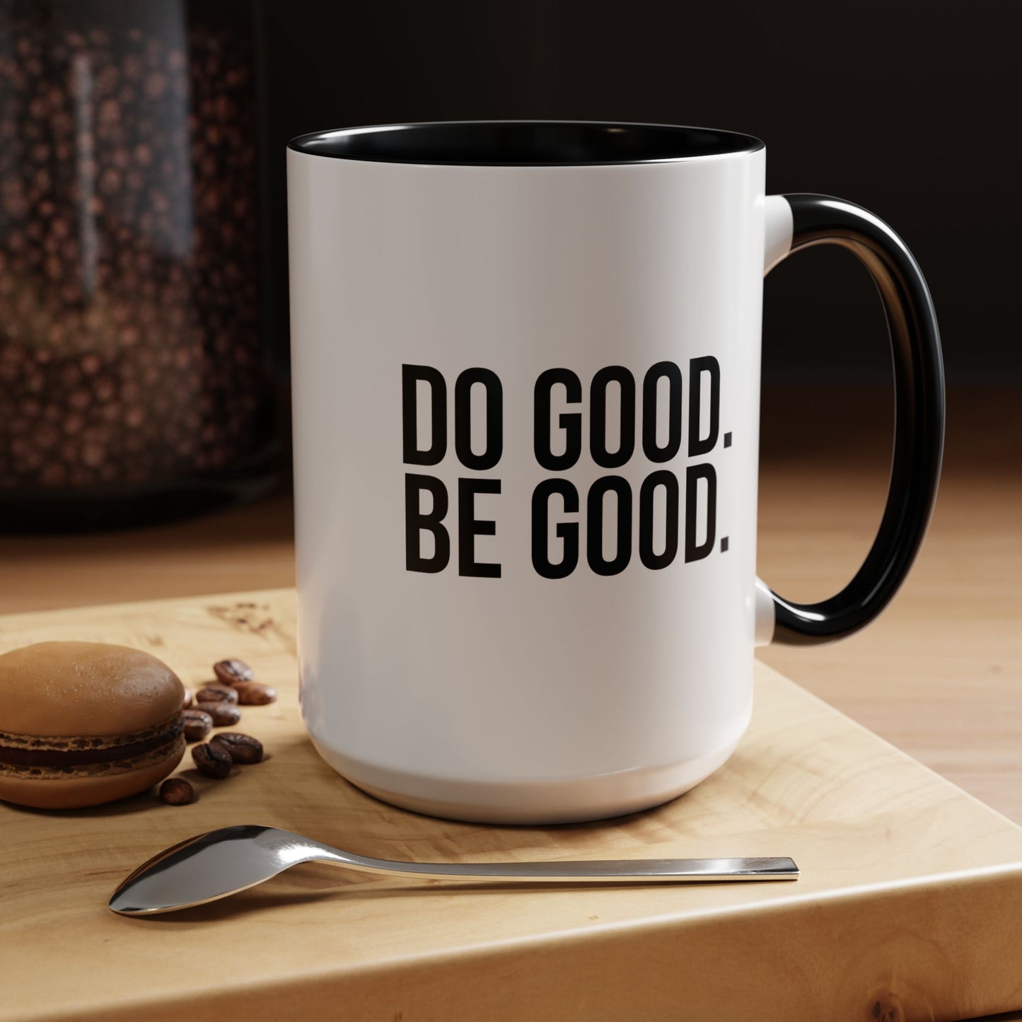 DO GOOD BE GOOD Coffee Mug (11oz & 15oz)