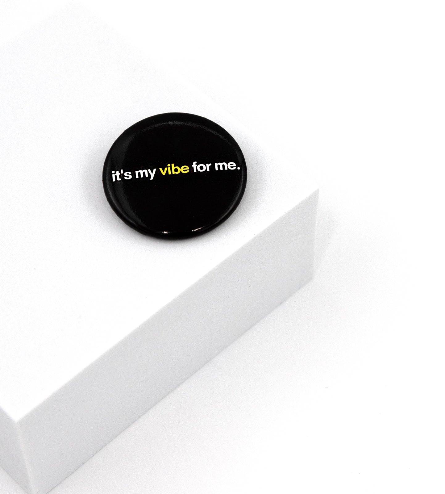 it's my vibe for me affirmation pin from Sol Rise Essentials