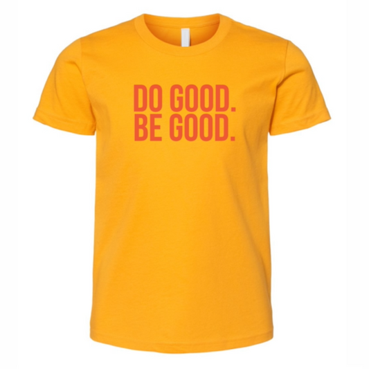 Kid's DO GOOD BE GOOD Affirmation Tee