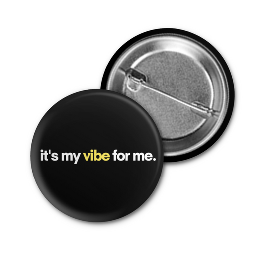 it's my vibe for me affirmation pin from Sol Rise Essentials